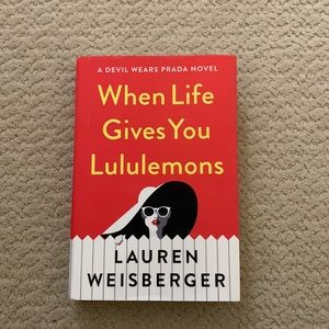 📚 When Life Gives You Lululemons 📚 Hardcover Book | By: Lauren Weisberger
